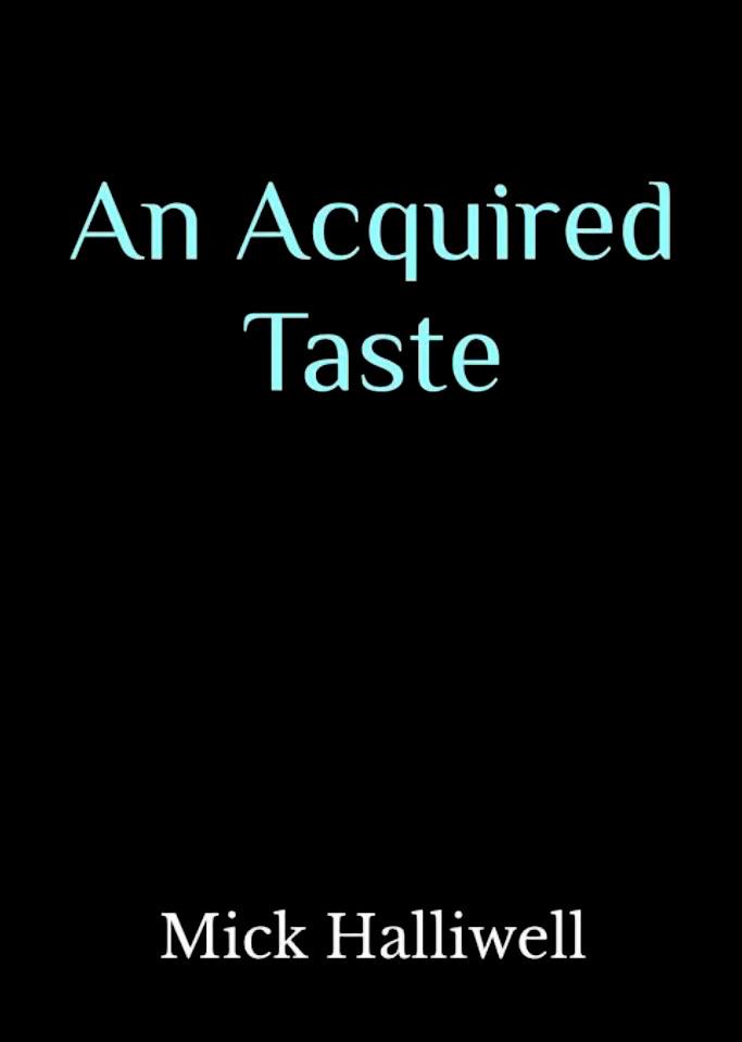 An Acquired Taste